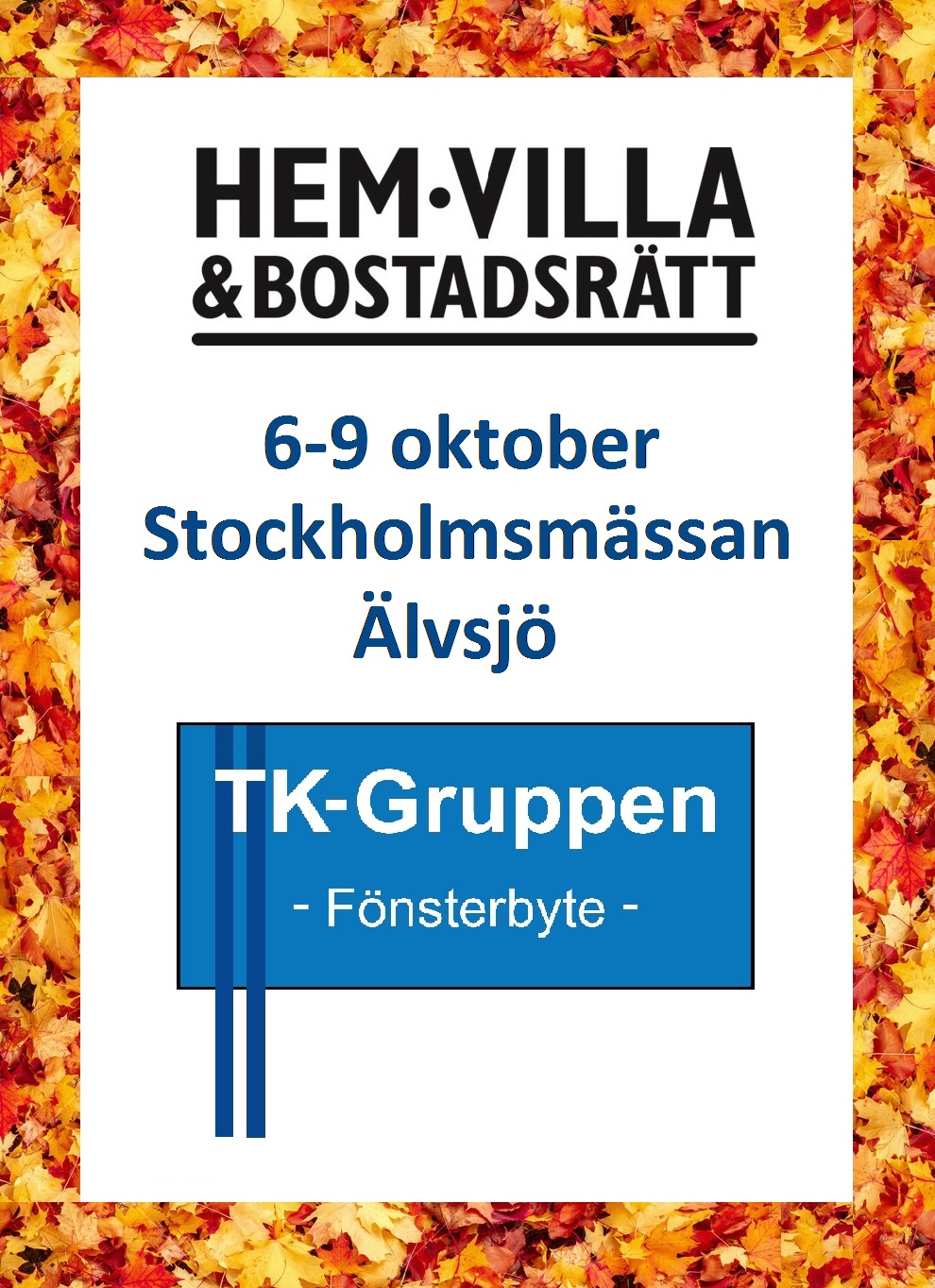 Besök oss på Hem & Villa i Stockholm, 6-9 oktober! PVC-fönster Stockholm